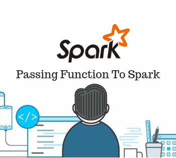 Passing Function To Spark